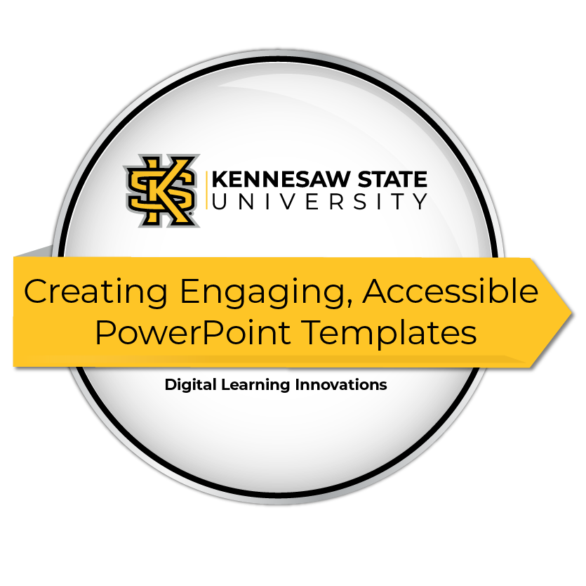 Creating Engaging, Accessible PowerPoint Templates presented by DLI- Souvenir