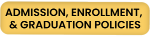 [linked graphic] Admission, Enrollment, and Graduation Policies